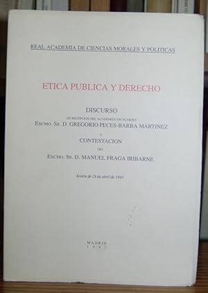 Imagen del vendedor de ETICA PUBLICA Y DERECHO. Discurso ledo en la Real Academia de Ciencias Morales y Politicas. Contestacin de D. Manuel Fraga Iribarne a la venta por Fbula Libros (Librera Jimnez-Bravo)