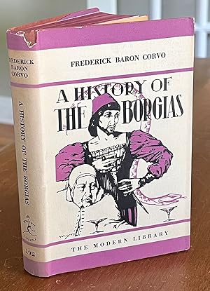 Bild des Verkufers fr A History of The Borgias **RARE FIRST MODERN LIBRARY EDITION WITH DUST JACKET IN FINE CONDITION** zum Verkauf von The Modern Library