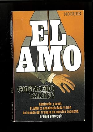 Imagen del vendedor de El amo / Goffredo Parise ; traduccin Jos Mara Valverde a la venta por Papel y Letras