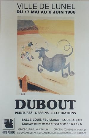 "EXPOSITION DUBOUT LUNEL 1986" Affiche originale entoilée / Offset par DUBOUT / Imp. HEMMERLE Par...