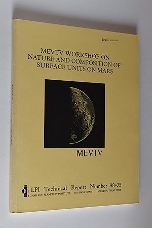 Bild des Verkufers fr MEVTV Workshop on Nature and Composition of Surface Units on Mars LPI Technical Report Number 88-05. zum Verkauf von Antiquariat Biebusch