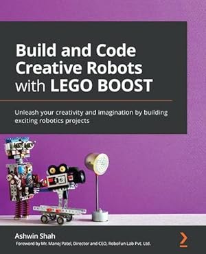 Bild des Verkufers fr Build and Code Creative Robots With Lego Boost (Paperback) zum Verkauf von AussieBookSeller