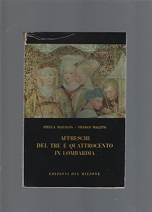 Imagen del vendedor de Affreschi del tre e quattrocento in Lombardia a la venta por librisaggi