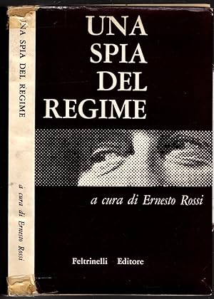 Imagen del vendedor de Una spia del regime , documenti e note a cura di Ernesto Rossi a la venta por iolibrocarmine