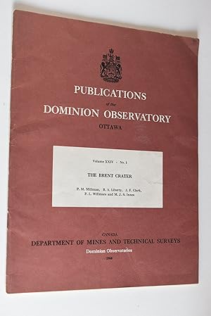 Bild des Verkufers fr The Brent Crater. Publications of the Dominion Observatory OTTAWA, Vol. XXIV, No. 1. zum Verkauf von Antiquariat Biebusch