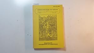 Bild des Verkufers fr Geschichte in Kln Heft 22. Studentische Zeitschrift am Historischen Seminar. Bgerliches Kln, Fhrungsschichten und Ausgeschlossene zum Verkauf von Gebrauchtbcherlogistik  H.J. Lauterbach