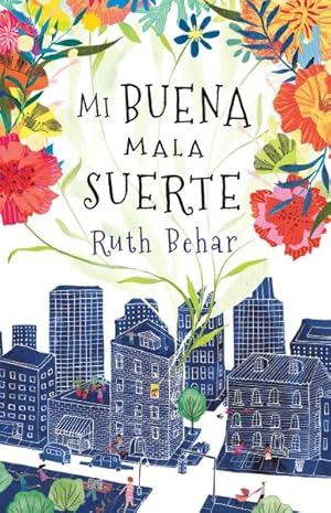 Seller image for Mi buena mala suerte/ Lucky Broken Girl -Language: spanish for sale by GreatBookPrices