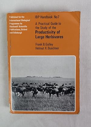 Seller image for A Practical Guide to the Study of the Productivity of Large Herbivores. IBP Handbook No 7. for sale by Antiquariat Bler