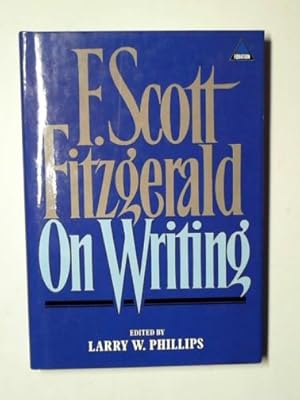 Seller image for F Scott Fitzgerald on writing for sale by Cotswold Internet Books