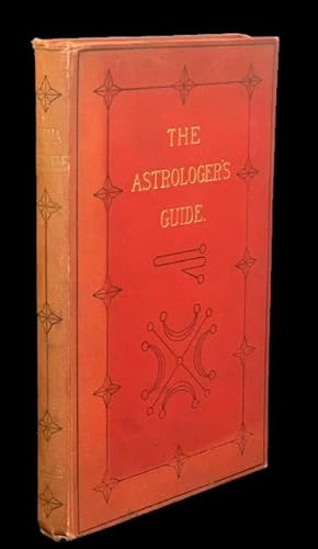 Immagine del venditore per The Astrologer's Guide. Anima Astrologiae; or, a Guide for Astrologers venduto da Peruse the Stacks