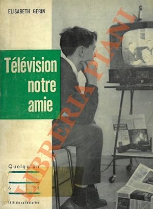 Télévision notre amie.