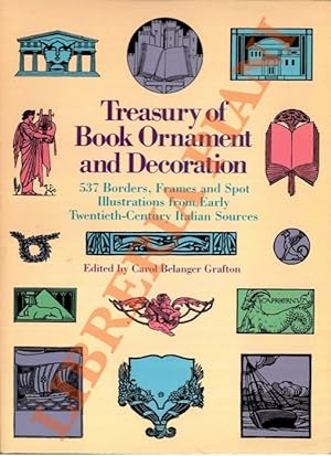Treasury of Book Ornament and Decoration. 537 borders, frames and spot illustrations from early T...