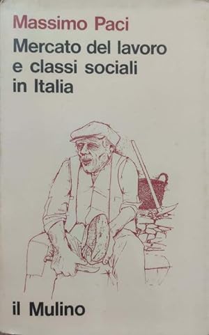 Mercato del lavoro e classi sociali in Italia
