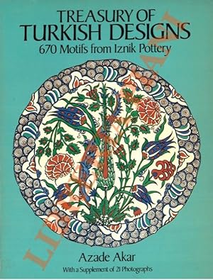 Treasury of Turkish Designs. 670 motifs from Iznik Pottery.