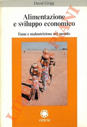 Alimentazione e sviluppo economico, fame e malnutrizione nel mondo 1950-1980.