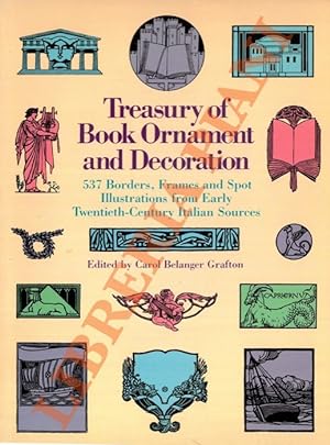 Treasury of Book Ornament and Decoration. 537 borders, frames and spot illustrations from Early T...