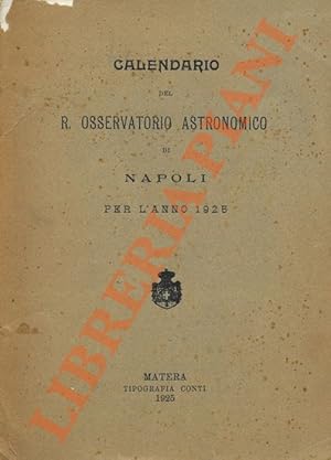 Calendario del R. Osservatorio Astronomico di Napoli per l'anno 1925.