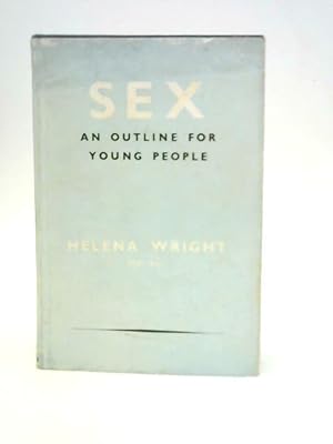 Imagen del vendedor de Sex, An Outline for Young People a la venta por World of Rare Books