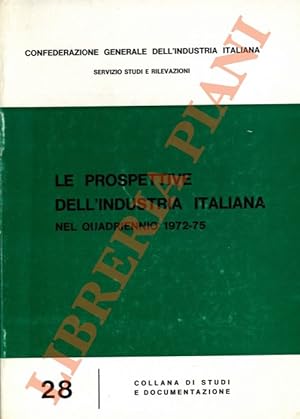 Le prospettive dell'industria Italiana nel quadriennio 1972-75.