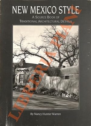 Bild des Verkufers fr New Mexico Style: A Source Book of Traditional Architectural Details. zum Verkauf von Libreria Piani