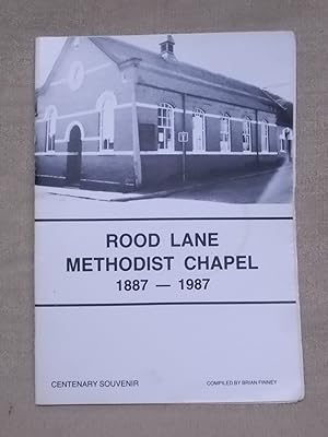 Seller image for ROOD LANE METHODIST CHAPEL 1887-1987. CENTENARY SOUVENIR. for sale by Gage Postal Books