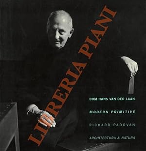 Dom Hans van der Laan: Modern Primitive.