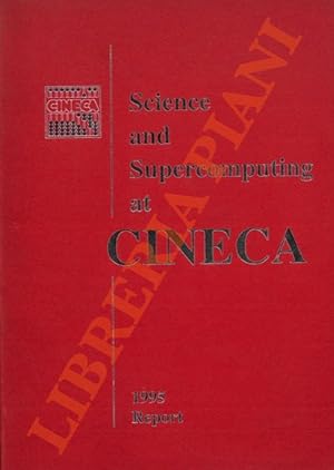 Science and supercomputing at CINECA. Report 1995.