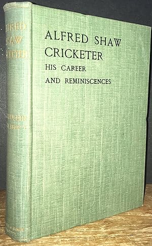 Imagen del vendedor de Alfred Shaw Cricketer: His Career and Reminiscences a la venta por Pastsport