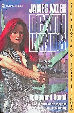 Homeward Bound: Volume 5 of Deathlands Series