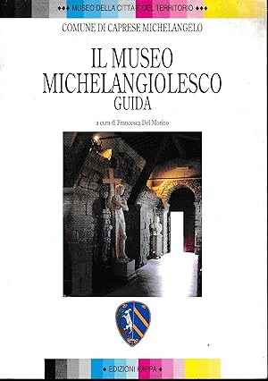 Il museo Michelangelo Giolesco. Guida.