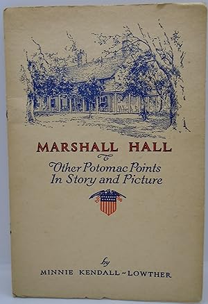 Immagine del venditore per Marshall Hall And Other Potomac Points In Story And Picture venduto da Juniper Books