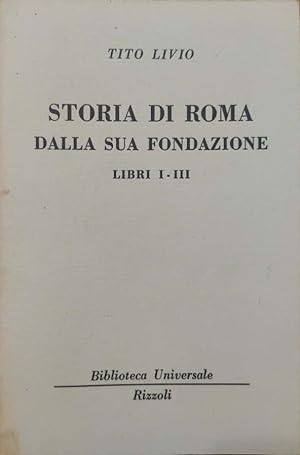 Storia di Roma dalla sua fondazione. Libri I-III