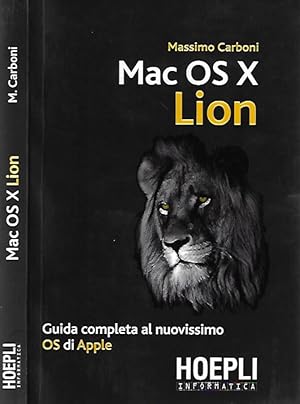 Bild des Verkufers fr Mac OS X Lion Guida completa al nuovissimo OS di Apple zum Verkauf von Biblioteca di Babele