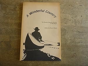 A Wonderful Country the Quetico-Superior Stories of Bill Magie
