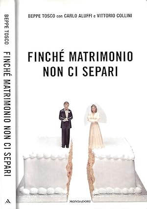 Bild des Verkufers fr Finch matrimonio non ci separi zum Verkauf von Biblioteca di Babele