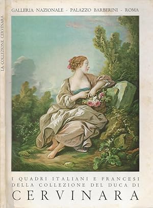 Bild des Verkufers fr I quadri italiani e francesi della Collezione del Duca di Cervinara zum Verkauf von Biblioteca di Babele