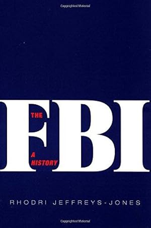 Bild des Verkufers fr The FBI: A History zum Verkauf von WeBuyBooks