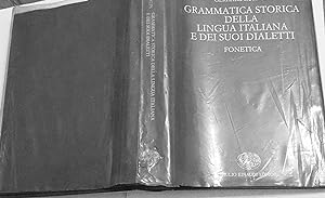 Grammatica storica della lingua italiana e dei suoi dialetti. Fonetica