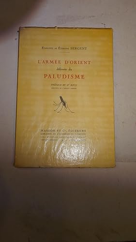 Immagine del venditore per L'ARMEE D'ORIENT DELIVREE DU PALUDISME venduto da LIBRAIRIE PHILIPPE  BERTRANDY