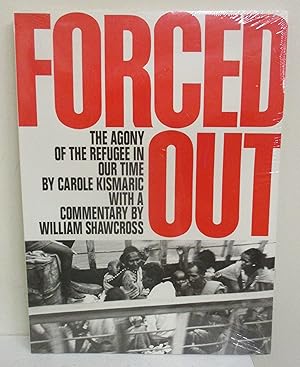 Image du vendeur pour Forced Out: The Agony of the Refugee in Our Time mis en vente par The Book Junction