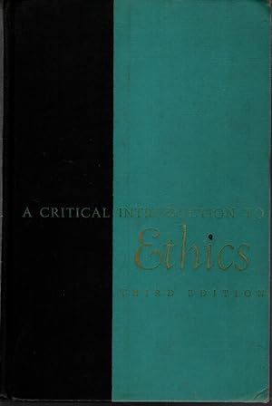 Seller image for A CRITICAL INTRODUCTION TO ETHICS for sale by The Reading Well Bookstore