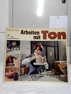 Arbeiten mit Ton. / Falken farbig ; Bd. 5048 : Falken-Fernseh-Begleitbuch.