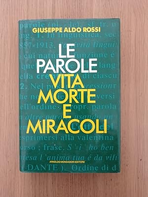 Le parole. Vita morte e miracoli