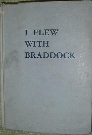 Seller image for I Flew With Braddock for sale by eclecticbooks