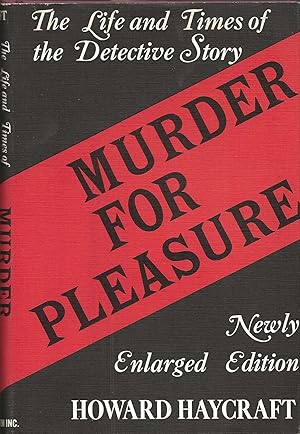 MURDER FOR PLEASURE ~ The Life and Times of the Detective Story