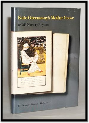 Seller image for Kate Greenaway's Mother Goose, or Old Nursery Rhymes: The Complete Facsimile Sketchbooks : from the Arents Collections, the New York Public Library for sale by Blind-Horse-Books (ABAA- FABA)