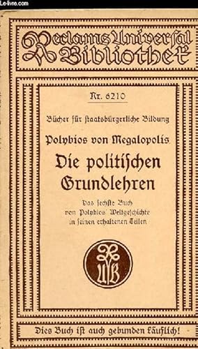 Image du vendeur pour Die Politischen Grudlehren Despolybios Von Megalopolis - Collection Reclams universal bibliothet'n6210 mis en vente par Le-Livre