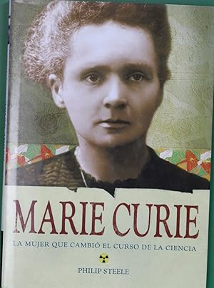 Imagen del vendedor de Marie Curie La mujer que cambi el curso de la ciencia a la venta por Librera Alonso Quijano