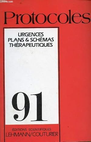 Seller image for Protocoles 91 - Urgences, plans & schmas thrapeutiques for sale by Le-Livre