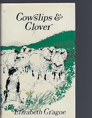Seller image for Cowslips and Clover for sale by Peakirk Books, Heather Lawrence PBFA